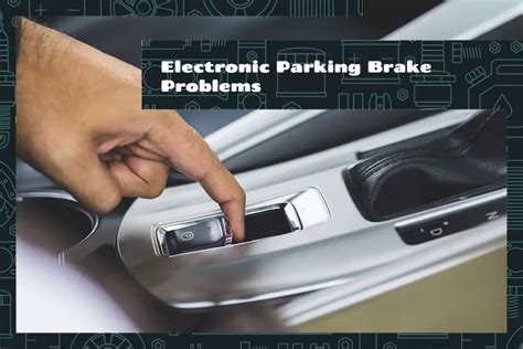 Unlock the secrets of electronic parking brakes.